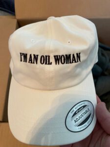 I'm an oil woman hat